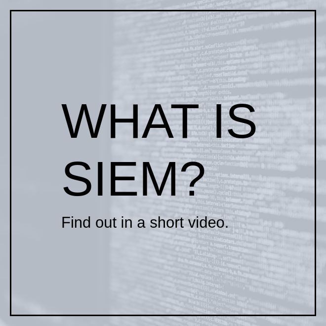 What is SIEM? Find out in this short video.