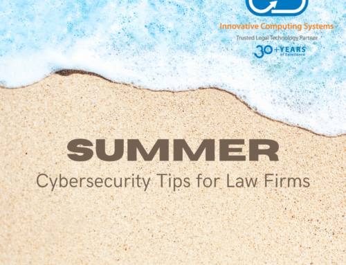 Safeguarding Legal Firms During Summertime: The Ominous Cybersecurity Threats